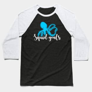 Squid Goals Cute & Funny Squad Goals Pun Joke Baseball T-Shirt